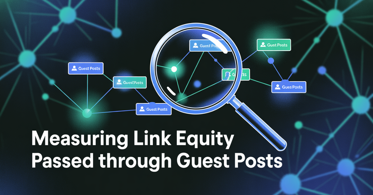 Measuring Link Equity Passed Through Guest Posts